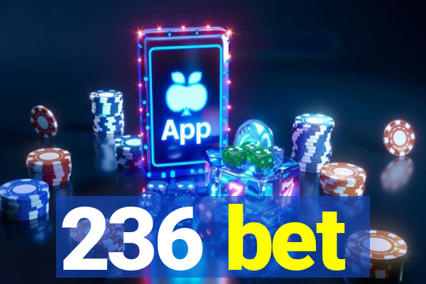 236 bet